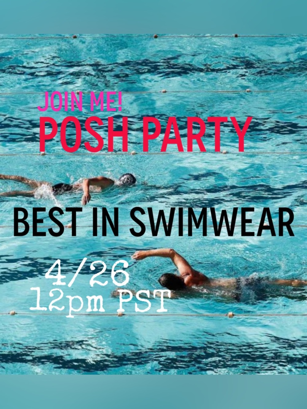 Save the Date! Best in Swimwear Posh Party @ 12pm PST on April 26
